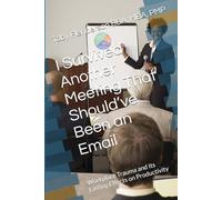 I Survived Another Meeting That Should’ve Been an Email: Workplace Trauma and Its Lasting Effects on Productivity