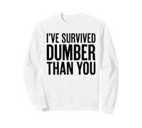 I Survived Dumber Than You Funny Men Felpa