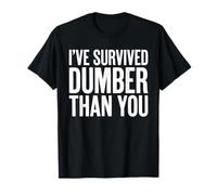 I Survived Dumber Than You Funny Men Maglietta