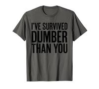 I Survived Dumber Than You Funny Men Maglietta