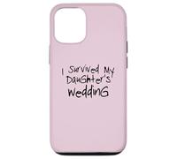 I Survived My Daughter's Wedding Custodia per iPhone 12/12 Pro