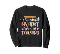I Survived My First Year of Teaching Teacher Graduation Felpa