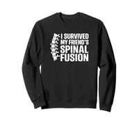 I Survived My Friend's Spinal Fusion Supporto Divertente Felpa