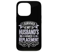 I Survived My Husbands Knee Replacement Chirurgia Articolare Custodia per iPhone 13 Pro