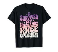 I Survived My Husbands Knee Replacement Chirurgia Articolare Maglietta