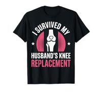 I Survived My Husbands Knee Replacement Chirurgia Articolare Maglietta