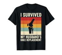 I Survived My Husbands Knee Replacement Chirurgia Articolare Maglietta