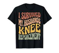 I Survived My Husbands Knee Replacement Chirurgia Articolare Maglietta