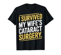 I Survived My Wife's Cataract Surgery Maglietta