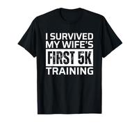 I Survived My Wife's First 5K Maglietta