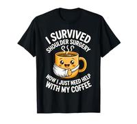 I Survived Recupero Chirurgia Spalla Divertente Bevitore di caffè Maglietta