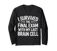 I Survived The Final Exam with My Last Brain Cell - Maglia a Manica