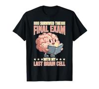 I Survived The Final Exam with My Last Brain Cell Maglietta
