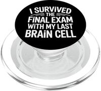 I Survived The Final Exam With My Last Brain Cell - PopSockets PopGrip per MagSafe