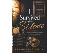 I Survived the Silence: Hiding Behind a Shadow (Mask On, Mask Off)