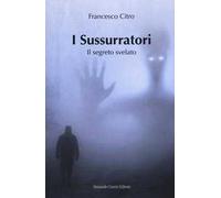 I sussurratori. Il segreto svelato