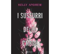 I sussurri delle ombre - Andrew Kelly