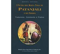 I sutra del Kriya yoga di Patanjali e dei Siddha. Traduzione, commento e pratica