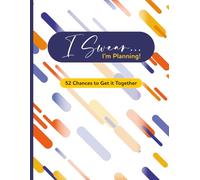 I Swear I’m Planning: 52 Chances to Get It Together | Capsules: An Undated Weekly Journal with Dot Grid Pages, Goal-Setting, Real-Life Wins, and ... Control of Your Chaos-One Week at a Time.