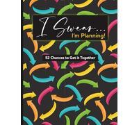 I Swear I’m Planning: 52 Chances to Get It Together | Curved Arrows: An Undated Weekly Journal with Dot Grid Pages, Goal-Setting, Real-Life Wins, and ... Control of Your Chaos-One Week at a Time.