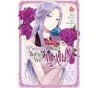 I Swear I Won't Bother You Again! (Manga) Vol. 4