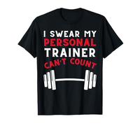 I Swear My Personal Trainer Can’t Count - Funny Gym Humor Maglietta