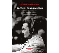 I taccuini di Norimberga. Uno psichiatra a colloquio con i criminali nazisti