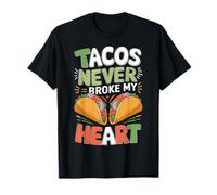 I tacos non mi hanno mai spezzato il cuore Maglietta