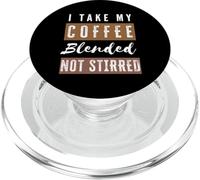 I Take My Coffee Blended Non Mescolato Biohacker PopSockets PopGrip per MagSafe