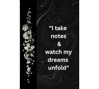 I take notes & watch my dreams unfold: Gift Notebook Journal for Students