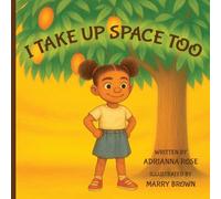 I TAKE UP SPACE TOO