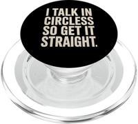 I Talk In Circles So Get It Straight Divertente Sarcastico Citazione PopSockets PopGrip per MagSafe