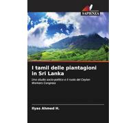 I tamil delle piantagioni in Sri Lanka: Uno studio socio-politico e il ruolo del Ceylon Workers Congress