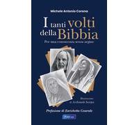 I tanti volti della Bibbia. Per una conoscenza senza argine