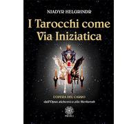 I tarocchi come via iniziatica. L'opera del carro dall'Opus alche
