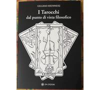 LIBRO I TAROCCHI DAL PUNTO DI VISTA FILOSOFICO - GIULIANO KREMMERZ
