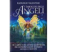 I tarocchi degli angeli. 78 carte con guida illustrata per l'interpretazione di simboli, messaggi e risposte. Nuova ediz.