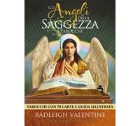 I tarocchi degli angeli della saggezza - Radleigh Valentine