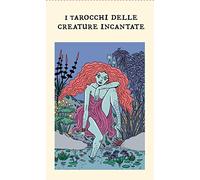I tarocchi delle creature incantate. Con 78 Carte