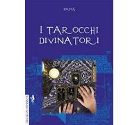 I tarocchi divinatori