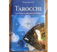 I tarocchi. I segreti della vita svelati dagli arcani maggiori
