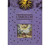 I tarocchi. I segreti delle carte