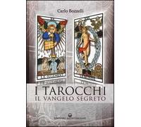 I tarocchi. Il vangelo segreto