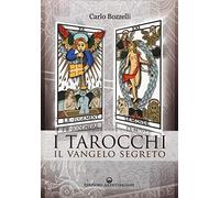 I tarocchi. Il vangelo segreto
