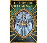 I tarocchi illuminati di Erik C. Dunne. Con 78 Carte