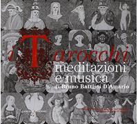 I tarocchi. Meditazione e musica. Con CD-ROM