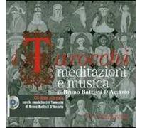 I tarocchi. Meditazione e musica. Con CD-ROM