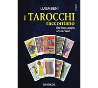 I tarocchi raccontano. Un linguaggio universale