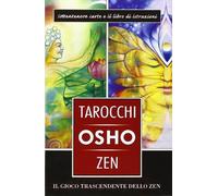 I tarocchi zen di Osho. Il gioco trascendente dello zen. Con 79 carte