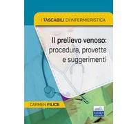 I tascabili di Infermieristica. Il prelievo venoso: procedura, provette e suggerimenti